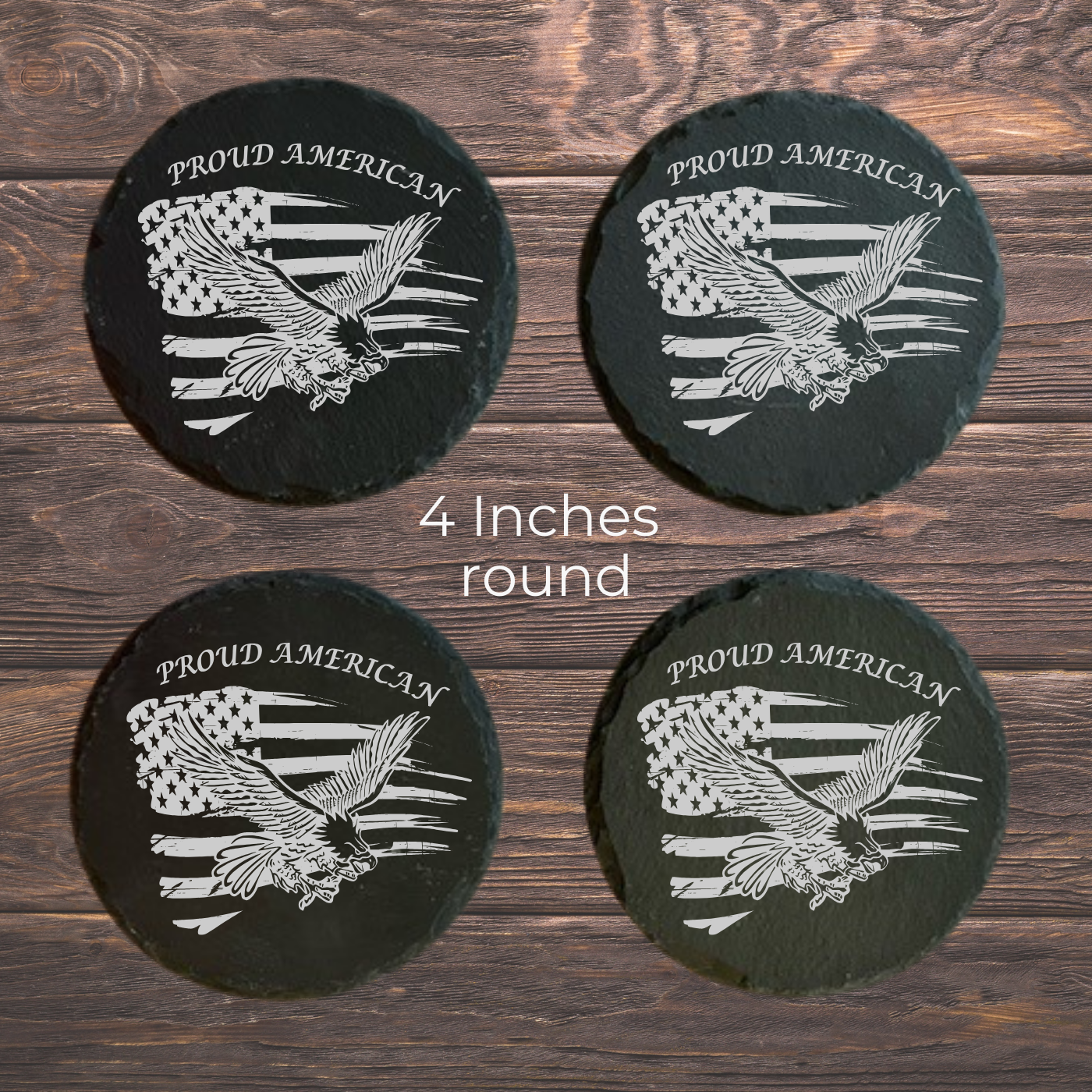 4 x 4 Round Slate Coaster with Proud American text and USA American Flag and Eagle.