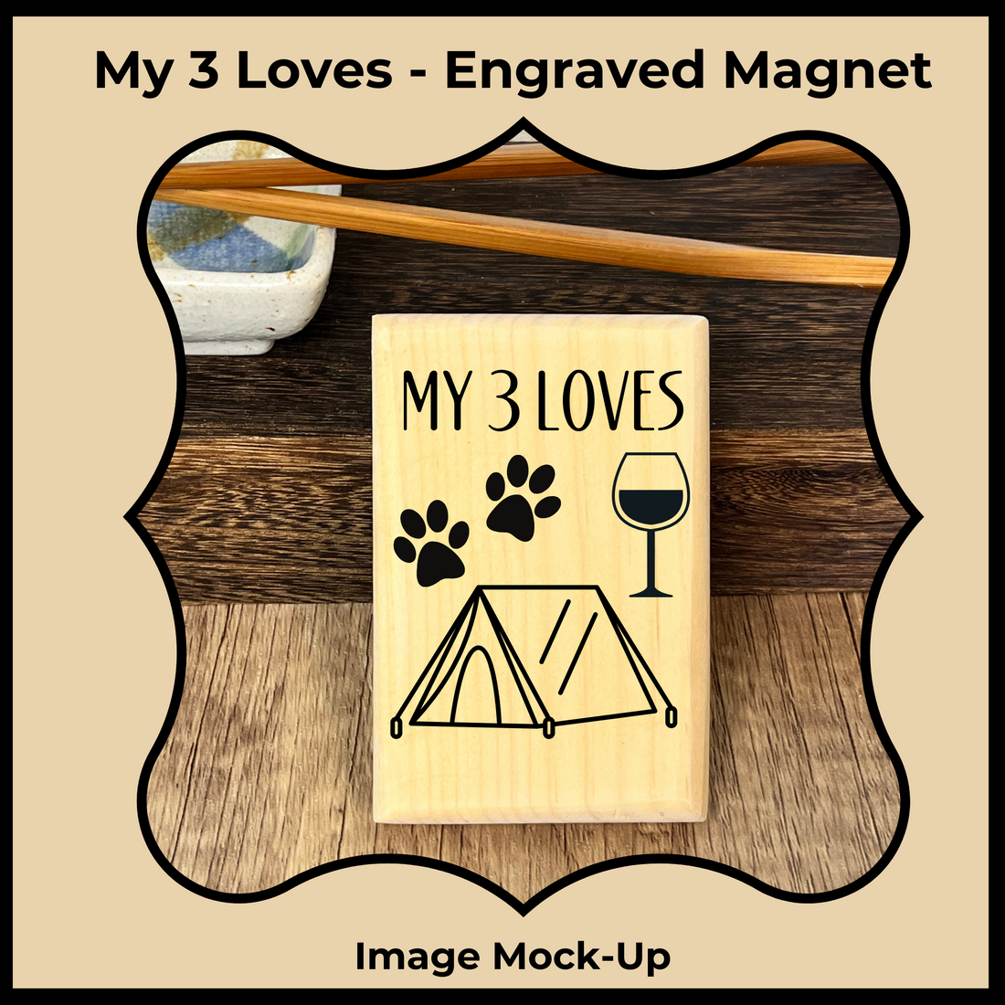 Wooden Engraved Magnet - Love for Camping Dogs and Wine