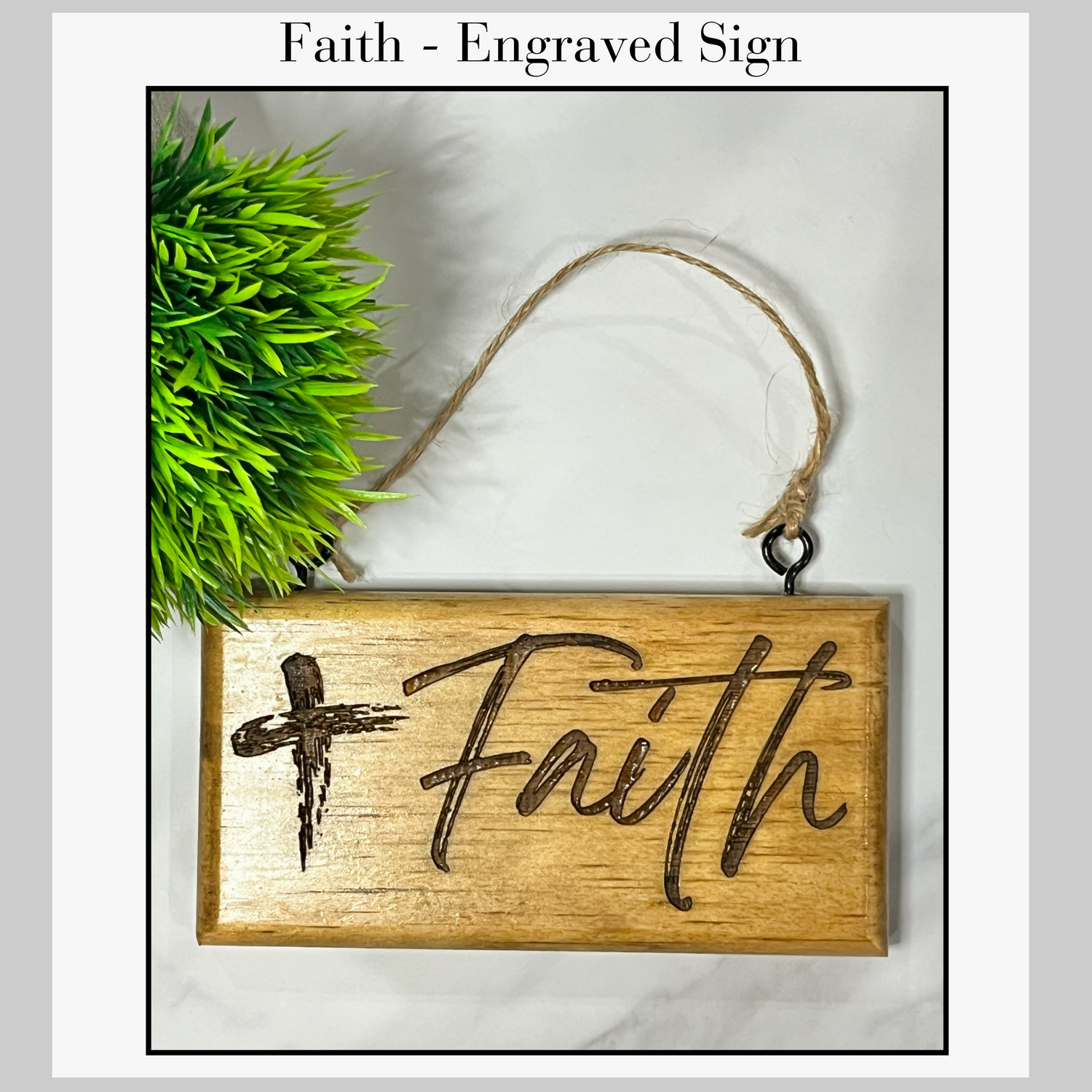 Engraved Sign - Faith