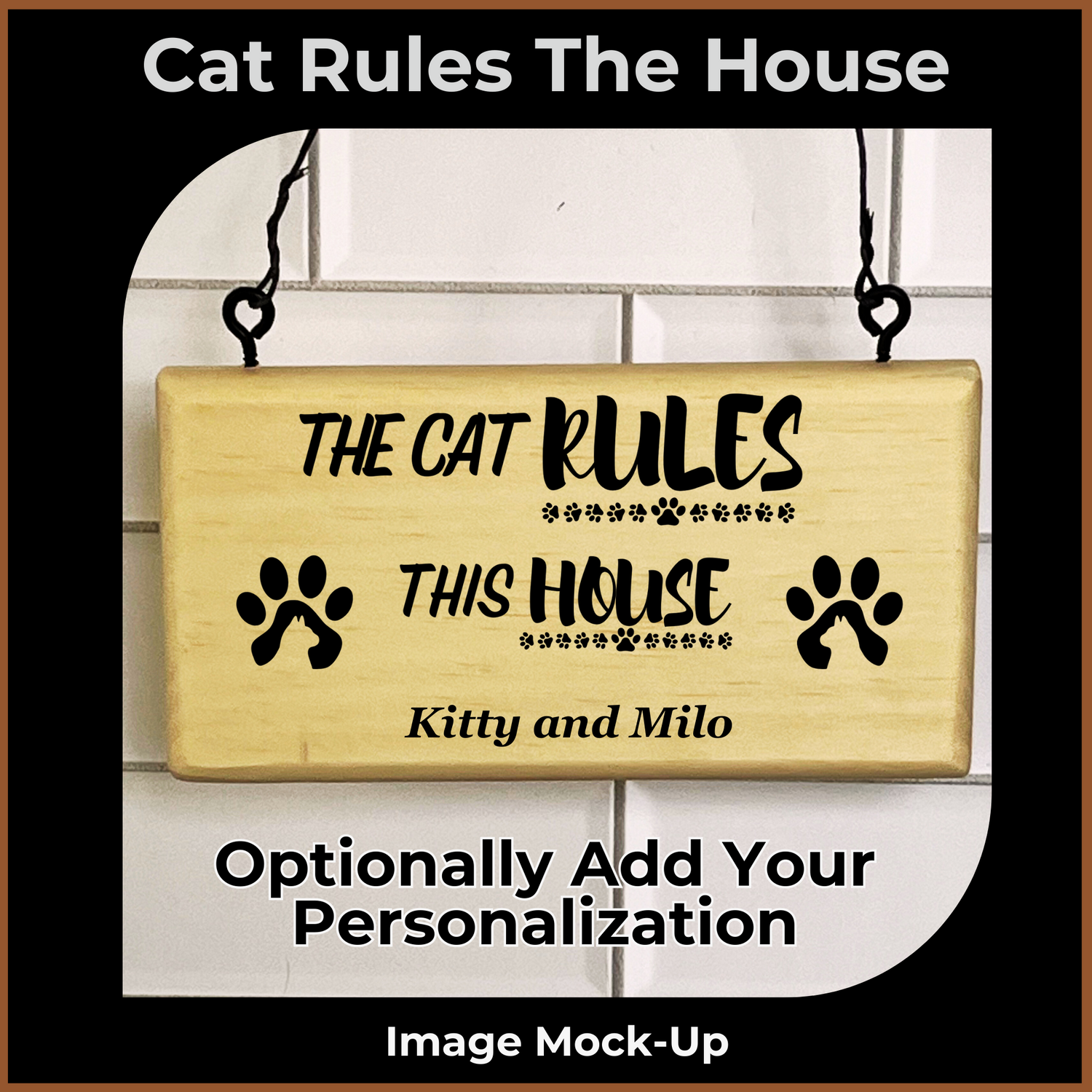 Engraved Sign - Cat Rules the House