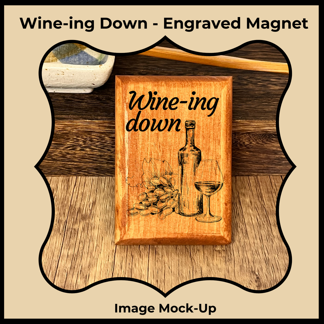 Wooden Engraved Magnet - Wine-ing Down